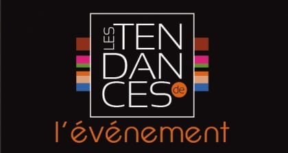 Tendances de l’Evénement : le salon professionnel de l’évènementiel à Paris les 6 et 7 Novembre 2012